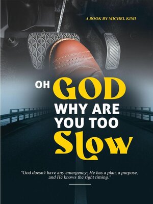 cover image of Oh God Why are you too Slow?